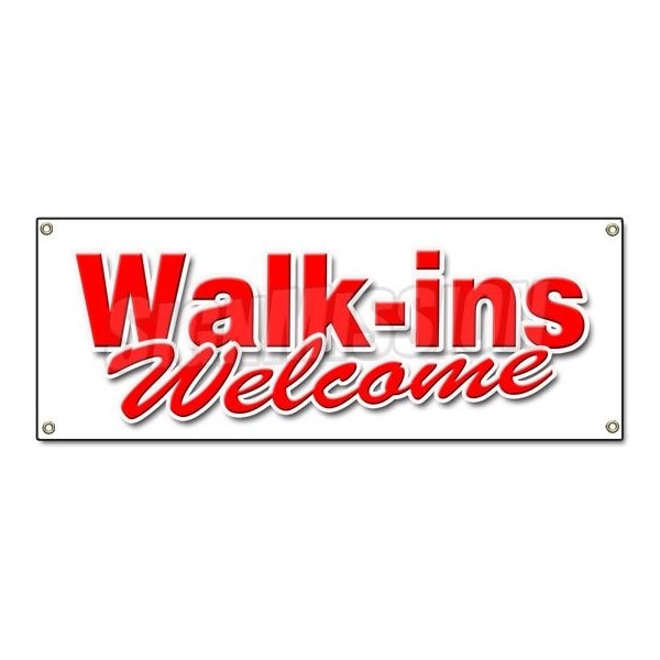WALK INS WELCOME BANNER SIGN quickly medical emergency nurse fast